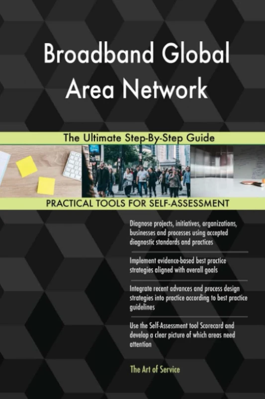 Broadband Global Area Network The Ultimate Step-By-Step Guide