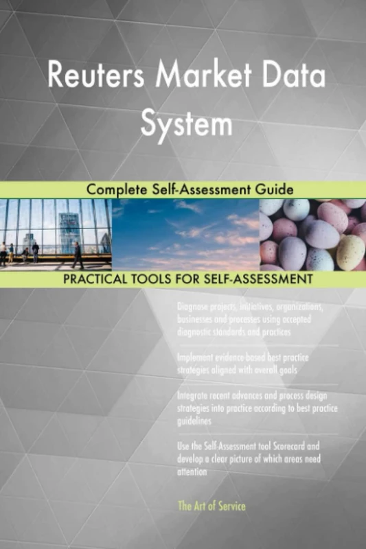 Reuters Market Data System Complete Self-Assessment Guide
