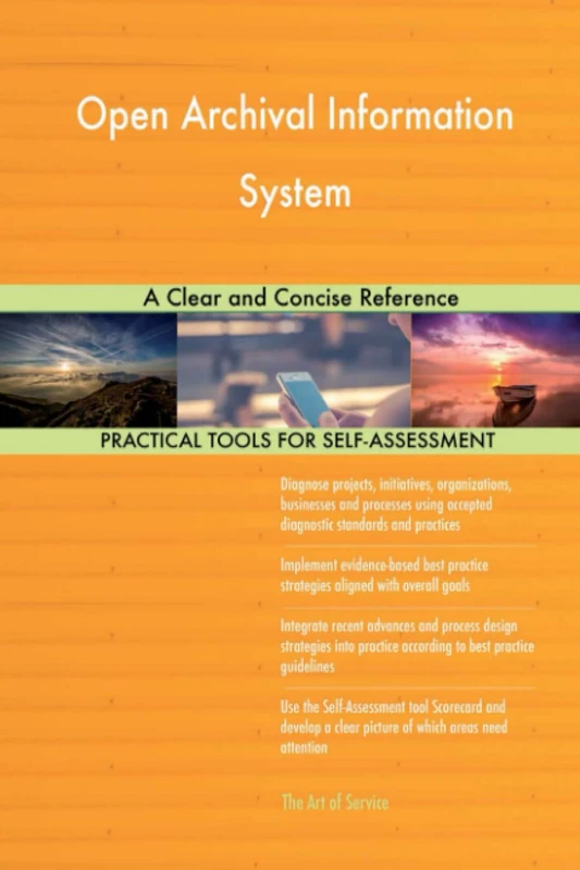Open Archival Information System A Clear and Concise Reference