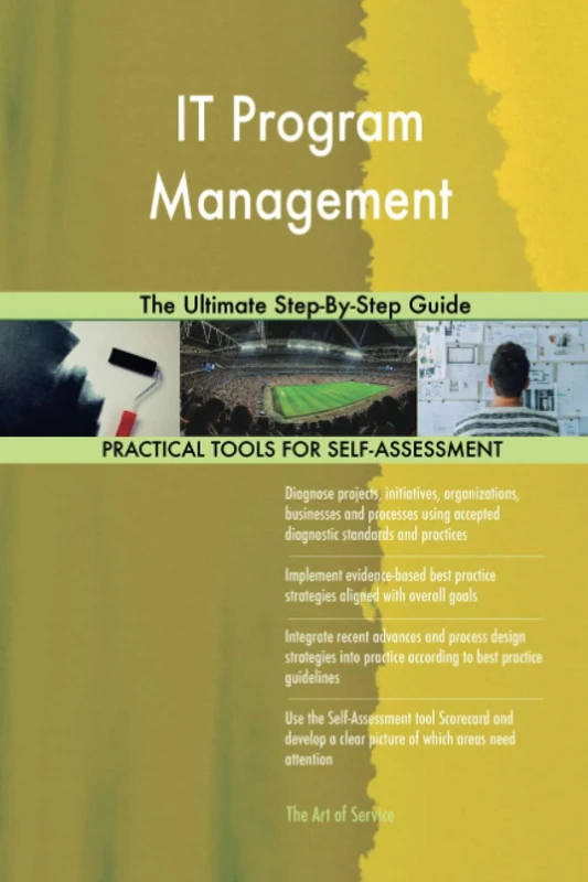 IT Program Management The Ultimate Step-By-Step Guide