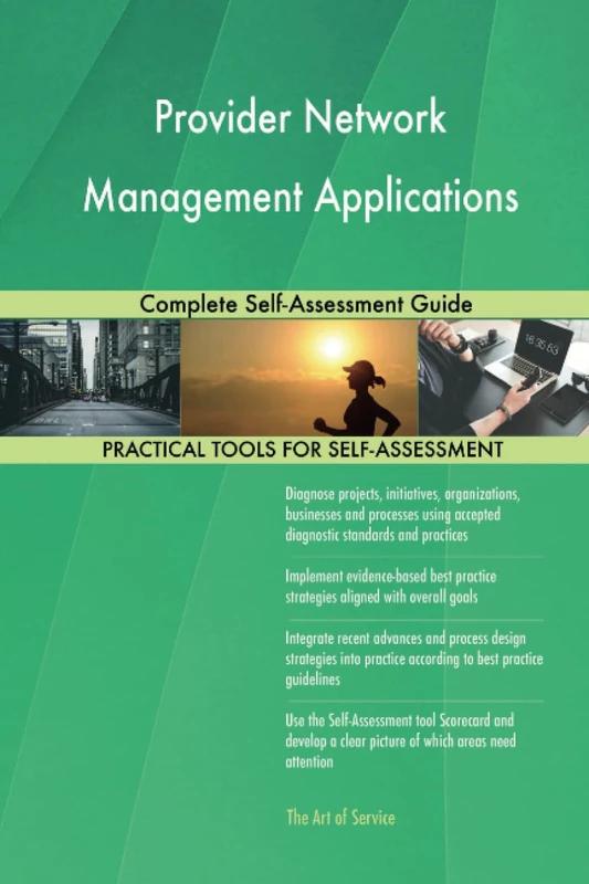 Provider Network Management Applications Complete Self-Assessment Guide