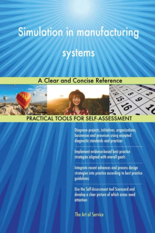 Simulation in manufacturing systems A Clear and Concise Reference