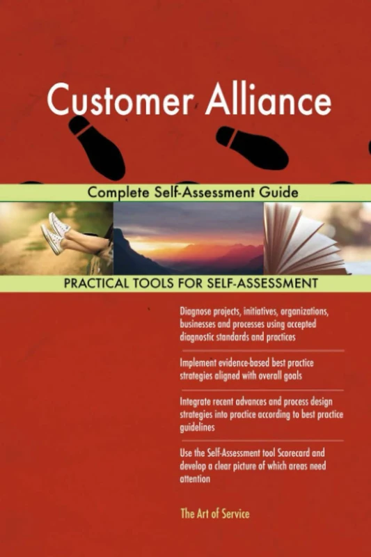 Customer Alliance Complete Self-Assessment Guide
