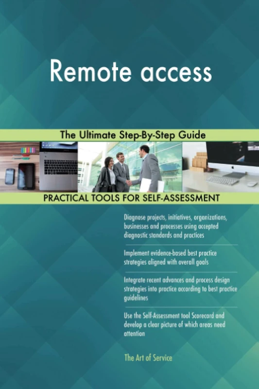 Remote access The Ultimate Step-By-Step Guide