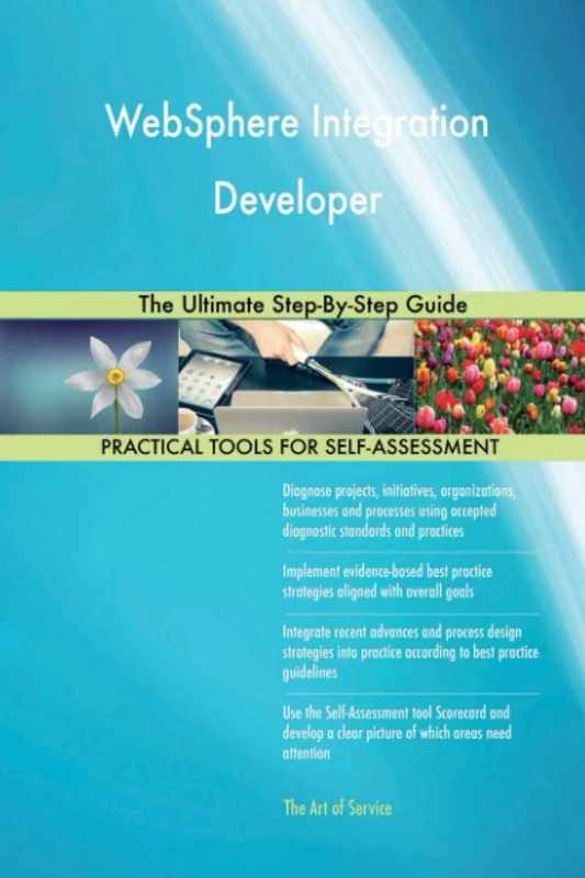 WebSphere Integration Developer The Ultimate Step-By-Step Guide