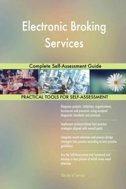 Electronic Broking Services Complete Self-Assessment Guide