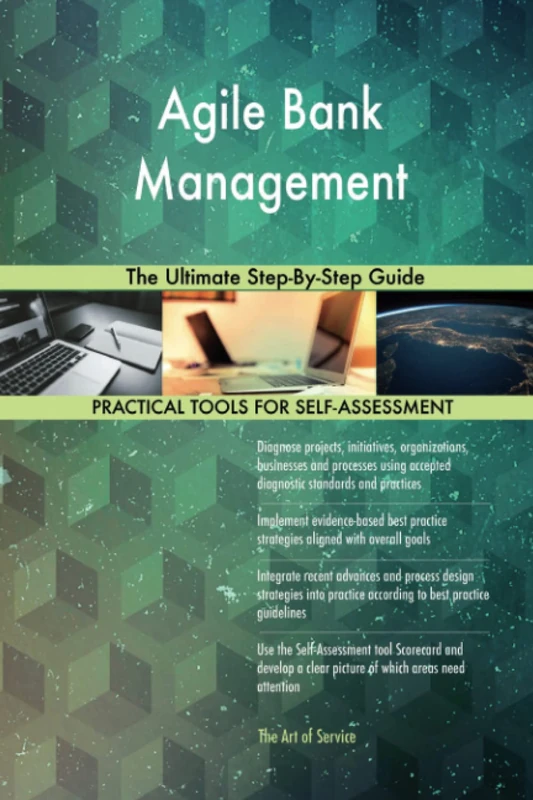 Agile Bank Management The Ultimate Step-By-Step Guide