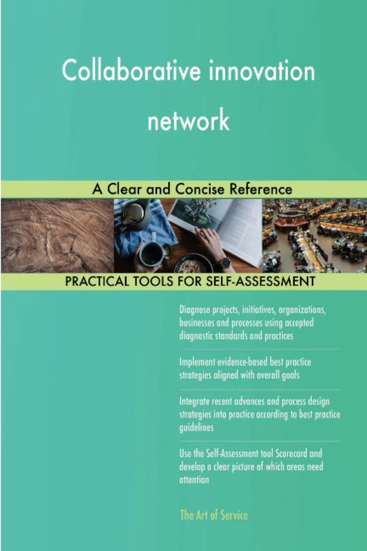 Collaborative innovation network A Clear and Concise Reference