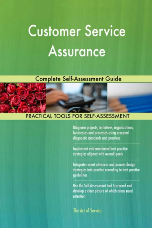 Customer Service Assurance Complete Self-Assessment Guide