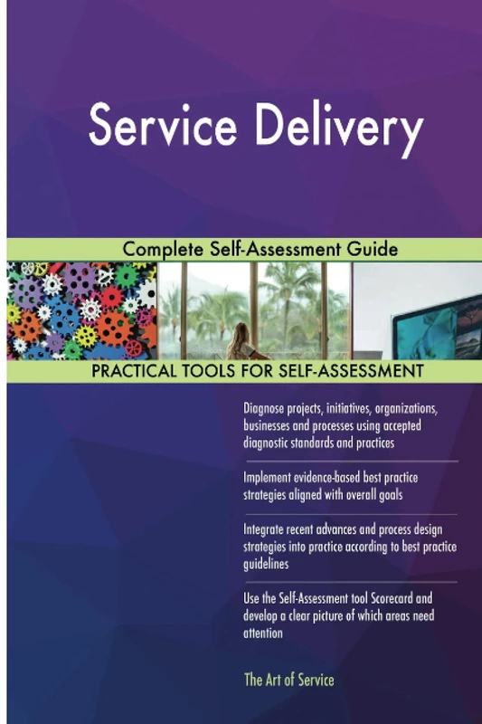 Service Delivery Complete Self-Assessment Guide