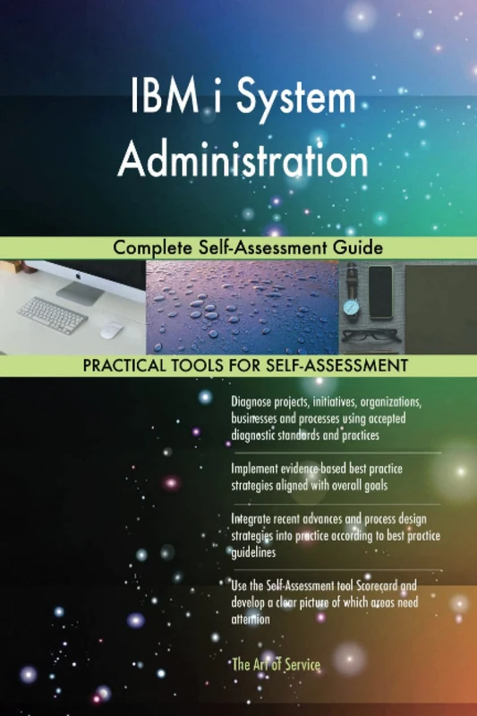 IBM i System Administration Complete Self-Assessment Guide