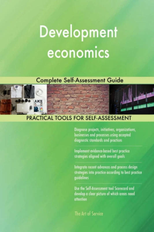 Development economics Complete Self-Assessment Guide