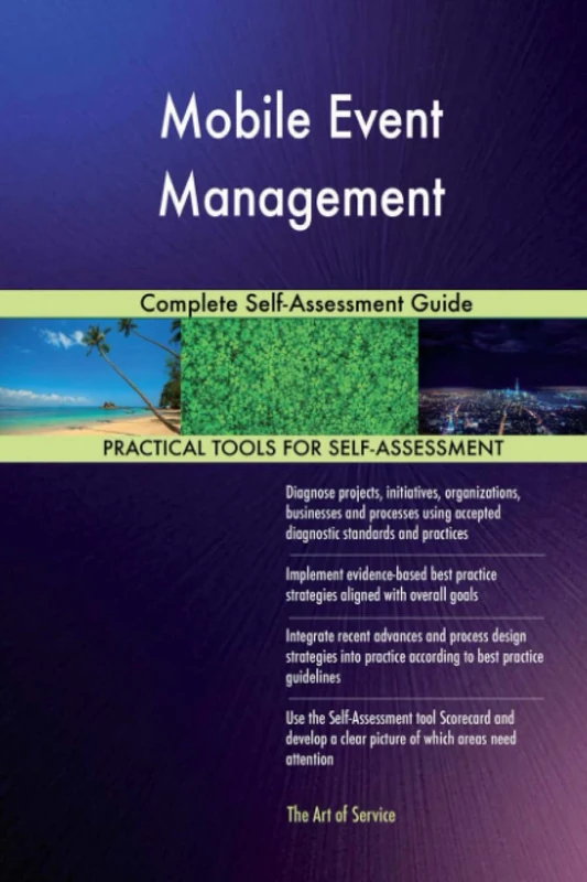Mobile Event Management Complete Self-Assessment Guide