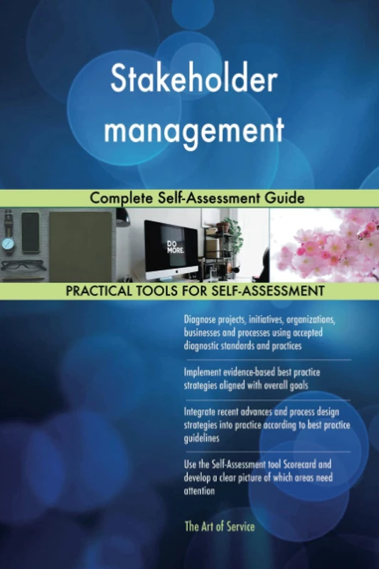 Stakeholder management Complete Self-Assessment Guide