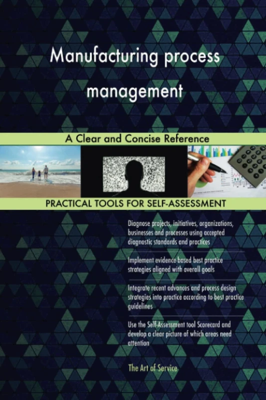 Manufacturing process management A Clear and Concise Reference