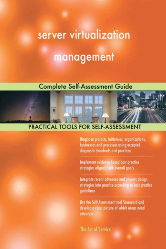 server virtualization management Complete Self-Assessment Guide