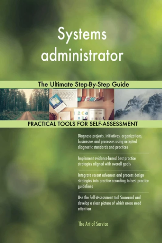Systems administrator The Ultimate Step-By-Step Guide