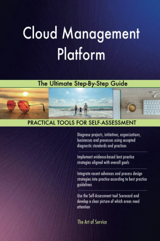 Cloud Management Platform The Ultimate Step-By-Step Guide