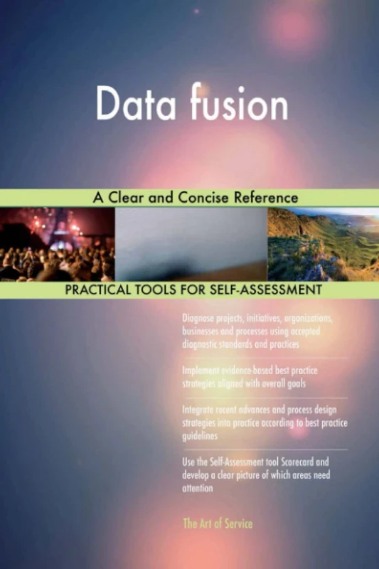 Data fusion A Clear and Concise Reference