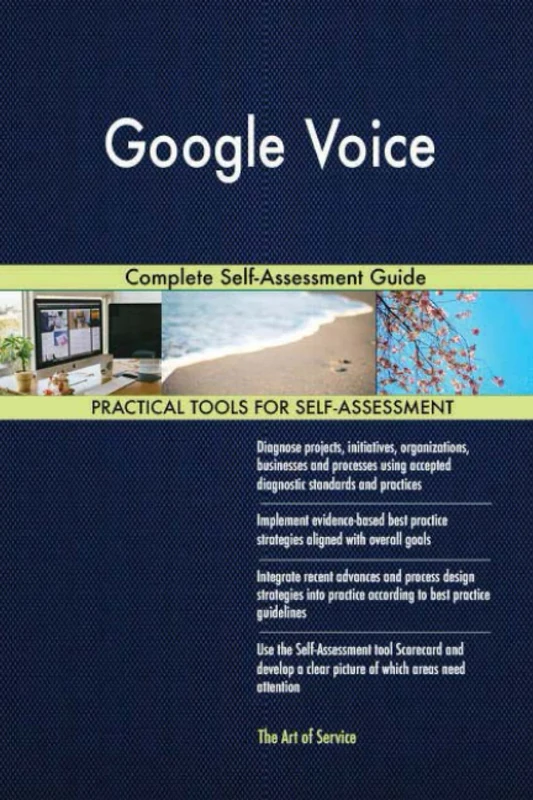 Google Voice Complete Self-Assessment Guide