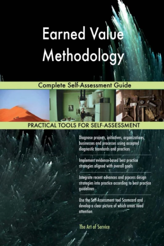 Earned Value Methodology Complete Self-Assessment Guide