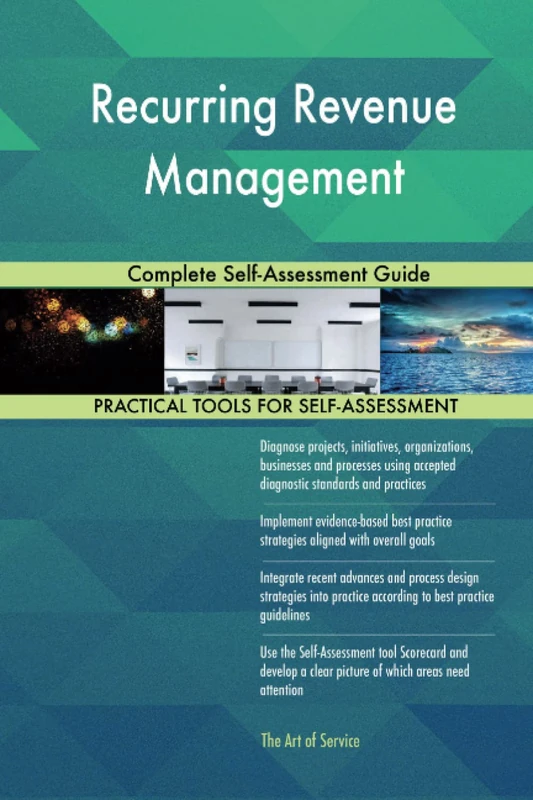Recurring Revenue Management Complete Self-Assessment Guide