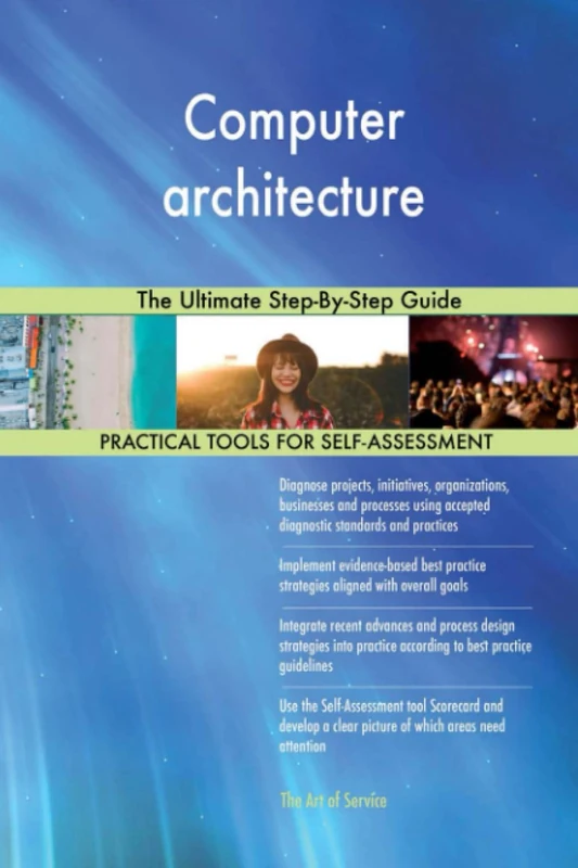 Computer architecture The Ultimate Step-By-Step Guide