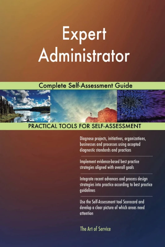 Expert Administrator Complete Self-Assessment Guide