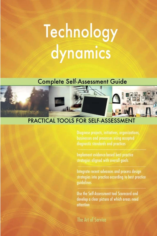Technology dynamics Complete Self-Assessment Guide