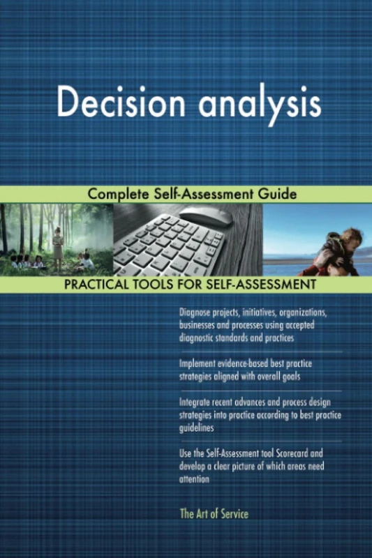 Decision analysis Complete Self-Assessment Guide