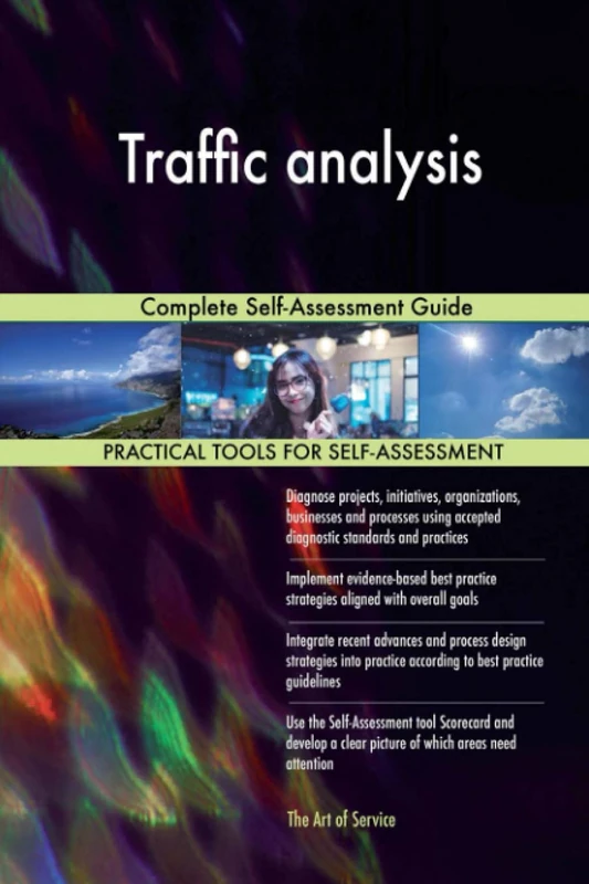 Traffic analysis Complete Self-Assessment Guide