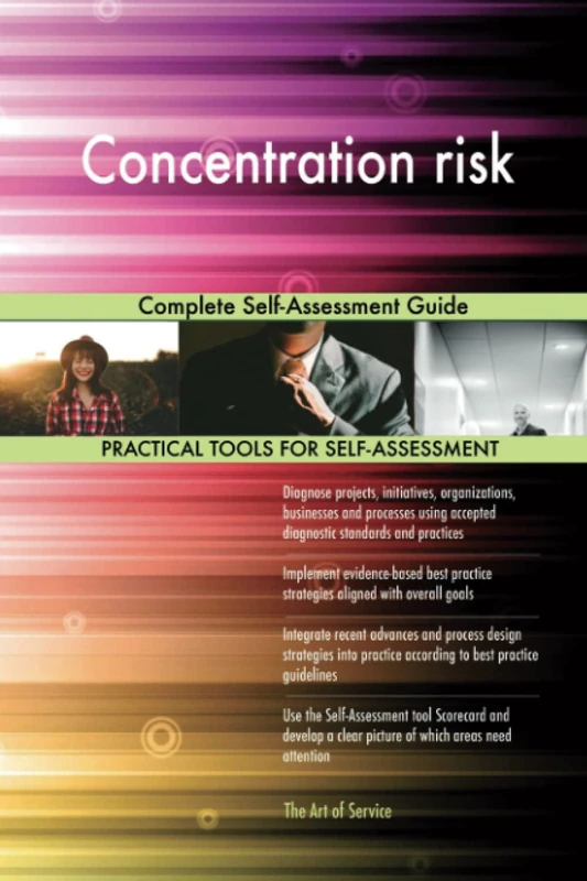 Concentration risk Complete Self-Assessment Guide