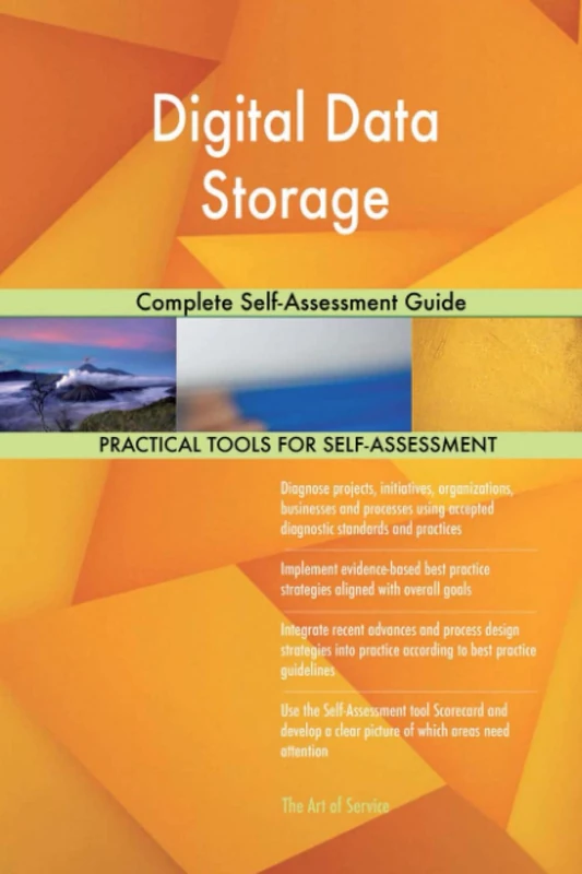 Digital Data Storage Complete Self-Assessment Guide
