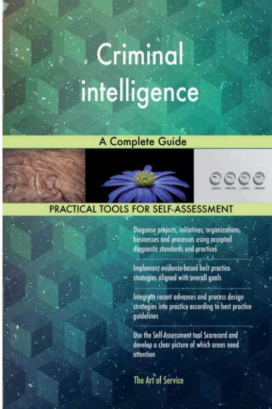 Criminal intelligence A Complete Guide