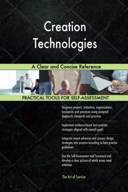 Creation Technologies A Clear and Concise Reference