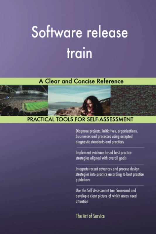 Software release train A Clear and Concise Reference