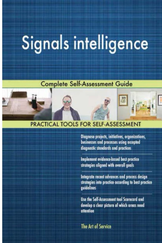 Signals intelligence Complete Self-Assessment Guide