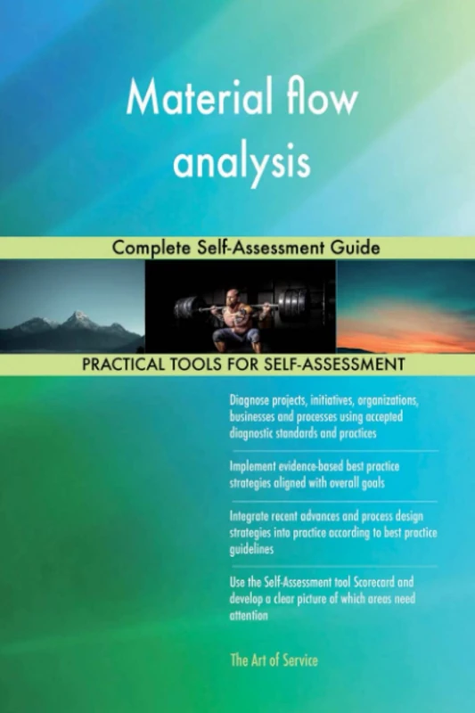 Material flow analysis Complete Self-Assessment Guide