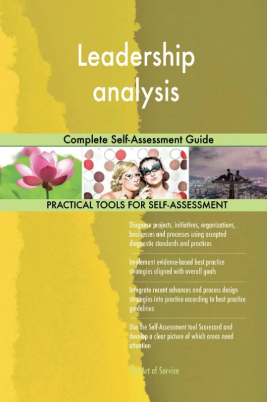 Leadership analysis Complete Self-Assessment Guide