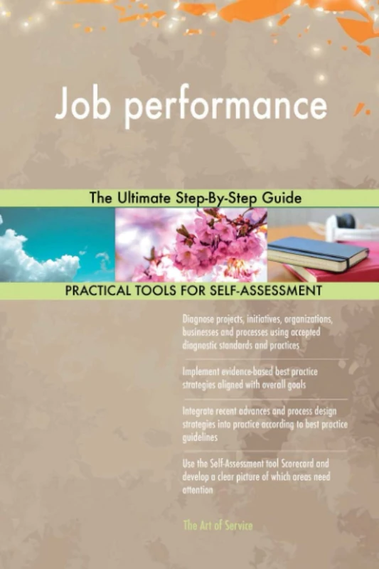 Job performance The Ultimate Step-By-Step Guide