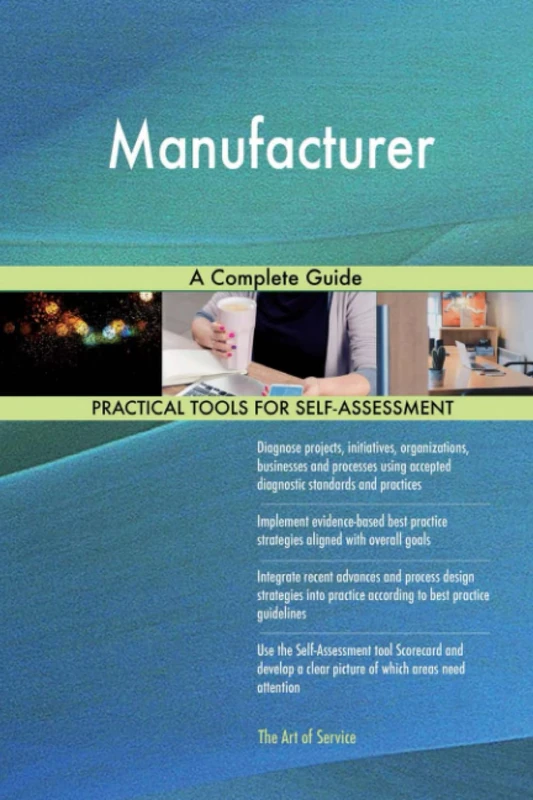 Manufacturer A Complete Guide