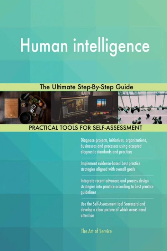 Human intelligence The Ultimate Step-By-Step Guide