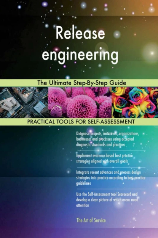 Release engineering The Ultimate Step-By-Step Guide
