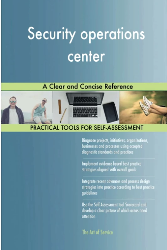 Security operations center A Clear and Concise Reference