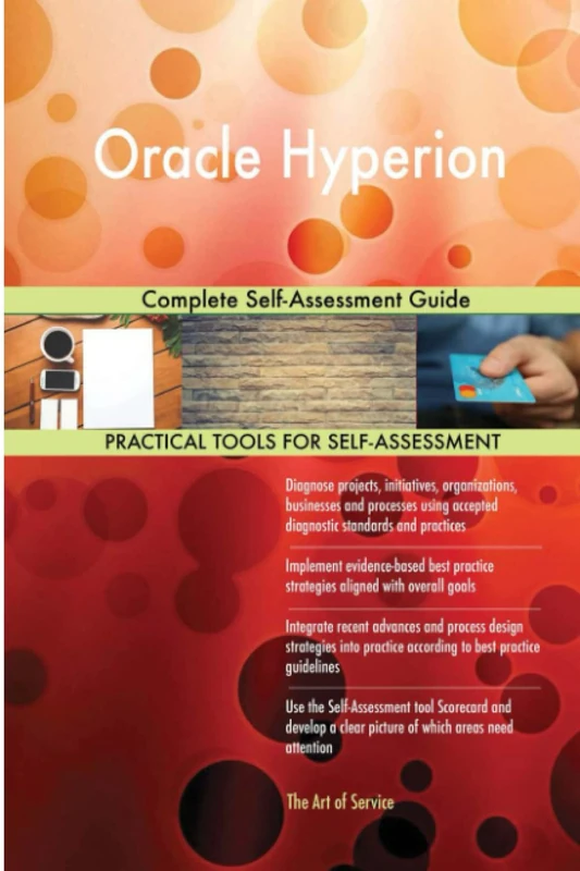 Oracle Hyperion Complete Self-Assessment Guide