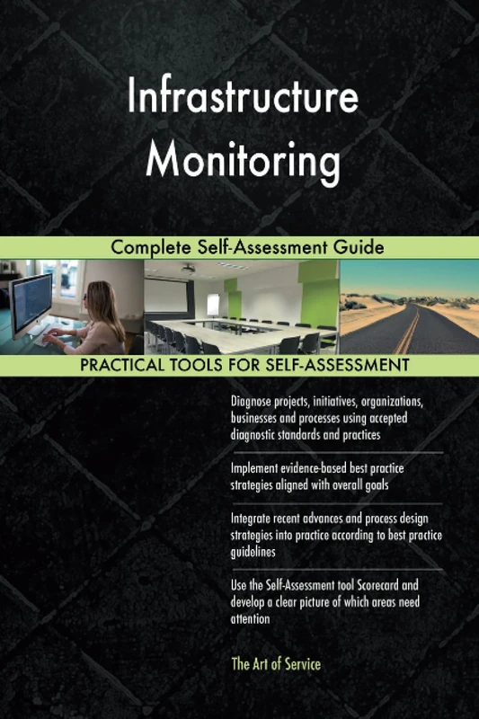 Infrastructure Monitoring Complete Self-Assessment Guide