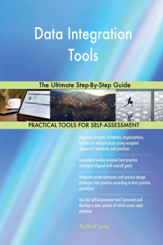 Data Integration Tools The Ultimate Step-By-Step Guide