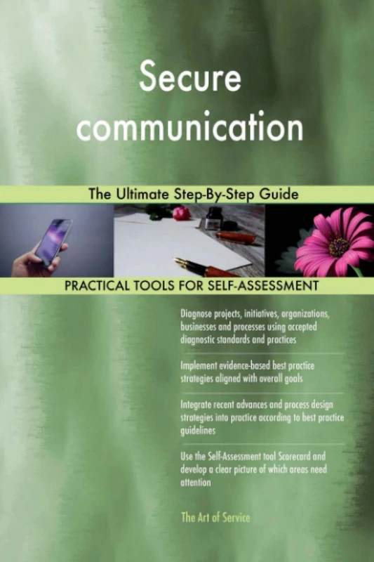 Secure communication The Ultimate Step-By-Step Guide