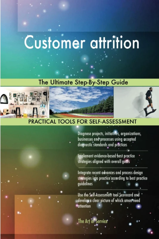 Customer attrition The Ultimate Step-By-Step Guide