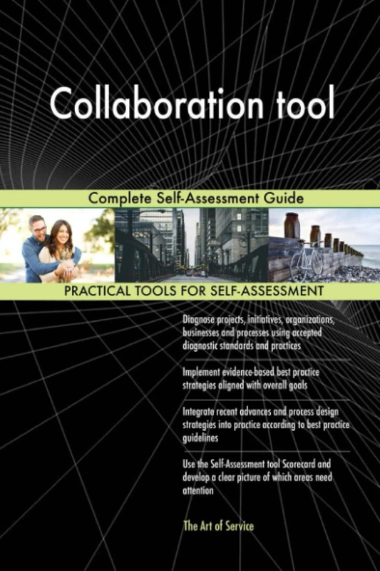 Collaboration tool Complete Self-Assessment Guide